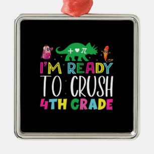 Ornement Carré Argenté Teacher Gift I Am Ready To Crush 4th Grade
