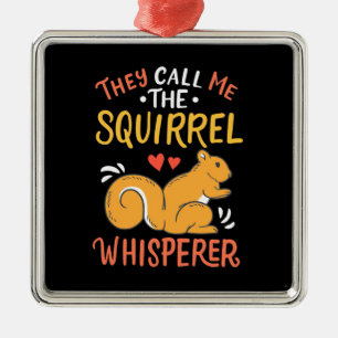 Ornement Carré Argenté They Call Me The Squirrel Whisperer