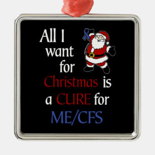 Ornement Carré Argenté Tout ce que je veux pour Noël...ME/CFS