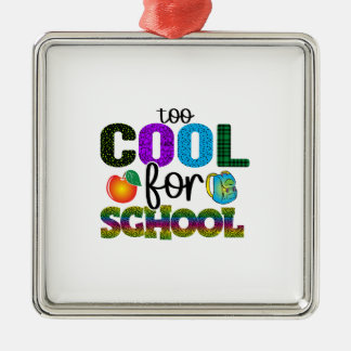 Ornement Carré Argenté Trop Cool Pour L'École