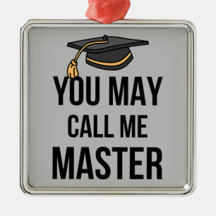 Ornement Carré Argenté Vous Pouvez M'Appeler Maître.