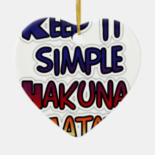 Ornement Cœur En Céramique Hakuna Matata Keep it Simple Cadeaux