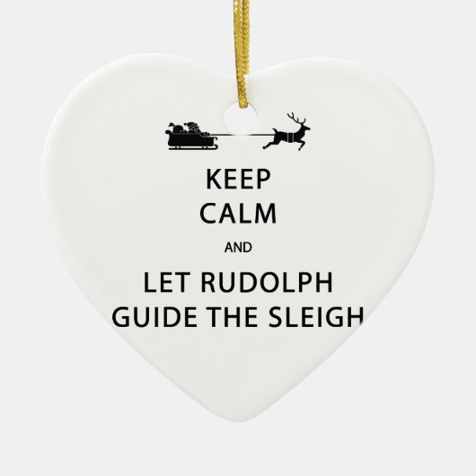 Ornement Cœur En Céramique Keep Calm Let Rudolph Guide Sleigh (Devant)