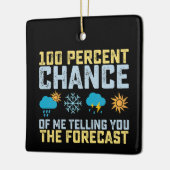 Ornement En Céramique 100% de chances que je vous dise les prévisions mé (Gauche)