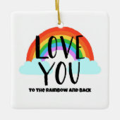 Ornement En Céramique Aimez-vous à l'arc-en-ciel et au retour (Devant)