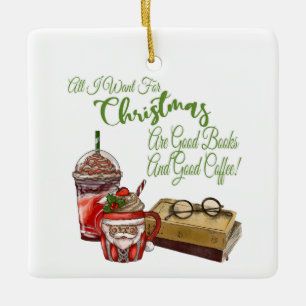 Ornement En Céramique All I Want For Christmas Are Good Books