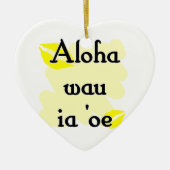 Ornement En Céramique Aloha oe d'ia de wau '- Hawaïen je t'aime (Devant)