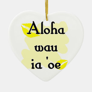 Ornement En Céramique Aloha oe d'ia de wau '- Hawaïen je t'aime