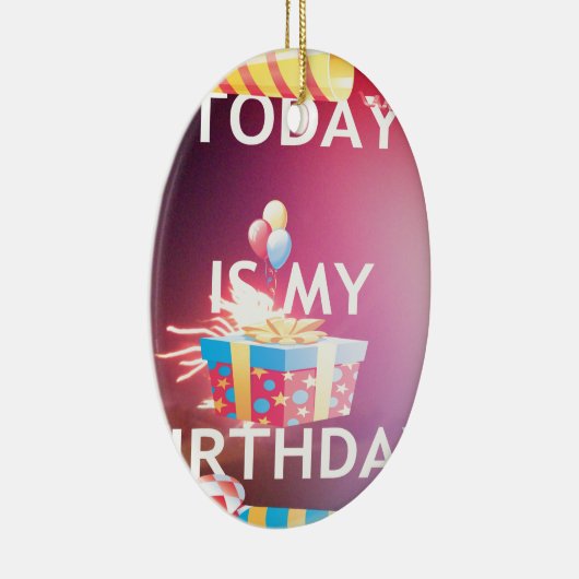 Ornement En Céramique Aujourd'hui est mon art d'anniversaire (Droite)