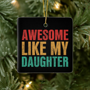 Ornement En Céramique Awesome Comme Ma Fille Drôle Fête des pères Cadeau