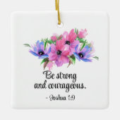 Ornement En Céramique Belle Écriture Soyez Fort Courageux Floral (Devant)
