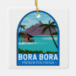 Ornement En Céramique Bora Bora Polynésie Française Voyage Art Vintage<br><div class="desc">Bora Bora vectoriel design. Entourée d'îlots bordés de sable et d'un lagon turquoise protégé par une barrière de corail,  elle est réputée pour sa plongée sous-marine.</div>