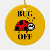 Ornement en céramique Bug Off (Devant)