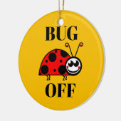 Ornement en céramique Bug Off (Gauche)