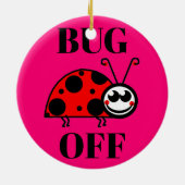 Ornement en céramique Bug Off (Dos)
