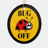 Ornement en céramique Bug Off (Gauche)