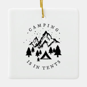 Ornement En Céramique Camping - Camping Is In Tents