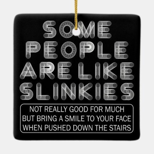 Ornement En Céramique Certaines Personnes Ressemblent À Slinkies Citatio (Dos)