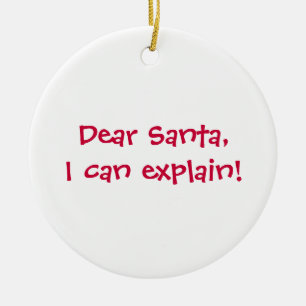 Ornement En Céramique Cher Père Noël, je peux expliquer !
