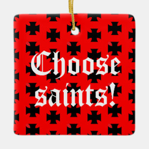 Ornement En Céramique "Choisissez des saints !" Ligne de tag / Slogan