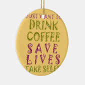 Ornement En Céramique Conception amusante de citation Selfie Café (Droite)