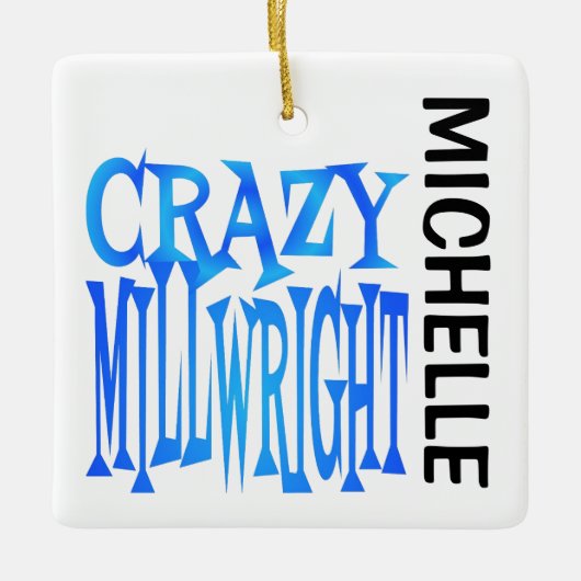 Ornement En Céramique Crazy Millwright CUSTOM (Devant)