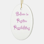 Ornement En Céramique Croire en Possibilités positives Ornament (Gauche)