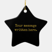 Ornement En Céramique Custom Black & Gold Your Message Personalized Star (Devant)