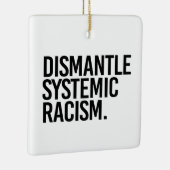 Ornement En Céramique Démanteler le racisme systémique (Droite)