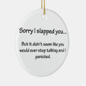 Ornement En Céramique Désolé je vous ai giflés… (Droite)