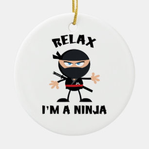 Ornement En Céramique Détendez-moi suis un Ninja