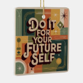 Ornement En Céramique Do It For Your Future Self (Droite)