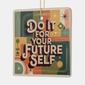 Ornement En Céramique Do It For Your Future Self (Gauche)