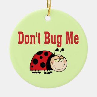 Ornement En Céramique Drôle ne me bug pas Ladybug