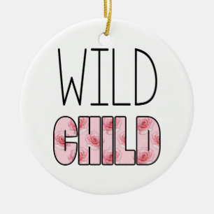 Ornement En Céramique Enfant sauvage - motif de rose de rose, citation