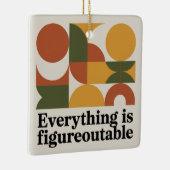 Ornement En Céramique Everything Is Figureoutable (Droite)