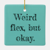 Ornement En Céramique Flex bizarre (Dos)