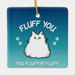 Ornement En Céramique Fluffin Vous Fluffin Fluff Kitty Chat