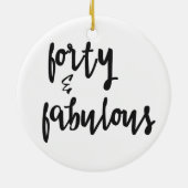 Ornement En Céramique Forty & Fabulous - Fun 40e anniversaire (Dos)