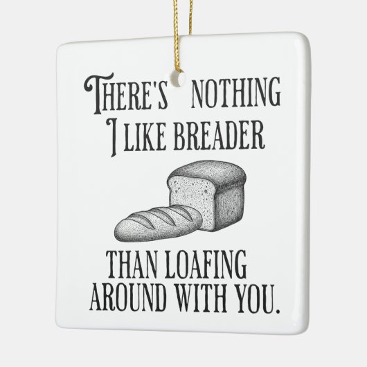 Ornement En Céramique Funny Couple's Pun Joke Bread Gift (Gauche)
