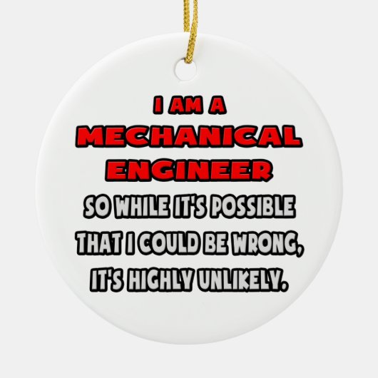 Ornement En Céramique Funny Mechanical Engineer ... Highly unlikely (Devant)