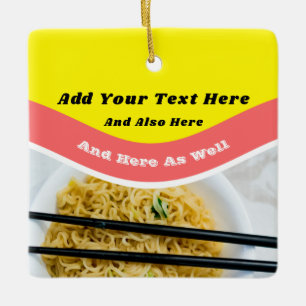Ornement En Céramique Funny Ramen Noodles Paquet Message personnalisé