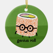 Ornement En Céramique Genius Roll | Rouleau de sushi avec lunettes Geek (Devant)