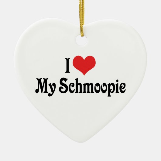 Ornement En Céramique I Love My Schmoopie Ornament (Devant)