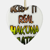 Ornement En Céramique Inspiration Art "Keep It Real Hakuna Matata" (Droite)