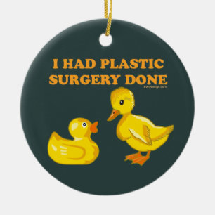 Ornement En Céramique J'ai eu des canards de chirurgie plastique