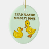 Ornement En Céramique J'Ai Fait Chirurgie En Plastique (Droite)