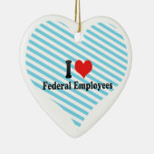 Ornement En Céramique J'aime les employés fédéraux (Droite)
