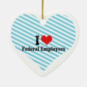Ornement En Céramique J'aime les employés fédéraux (Dos)