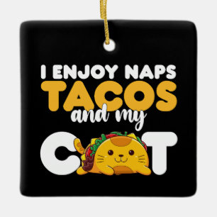 Ornement En Céramique J'Apprécie Les Tacos De Naps Et Mon Chat